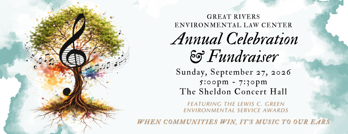 Great Rivers Environmental Law Center Annual Celebration and Fundraiser